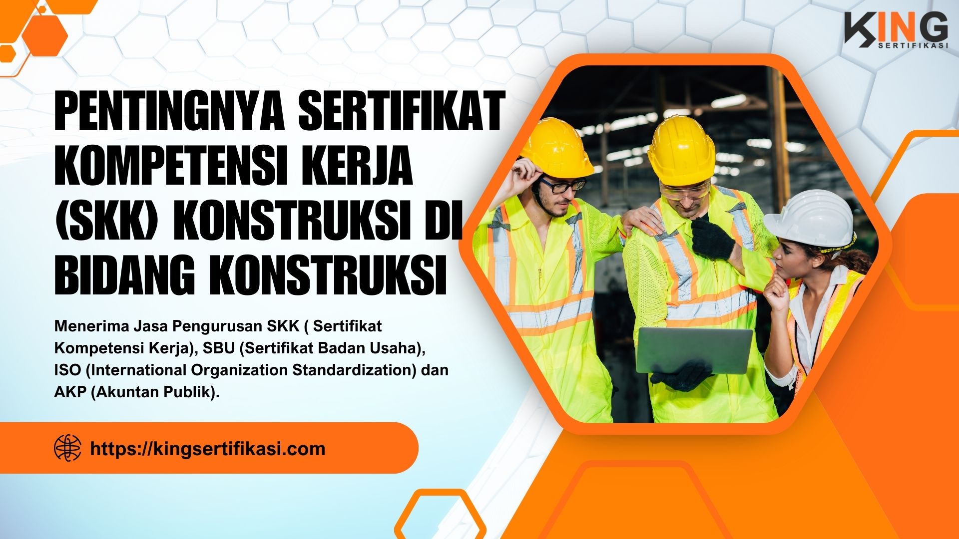 Pentingnya sertifikat kompetensi kerja (SKK) Konstruksi di bidang konstruksi